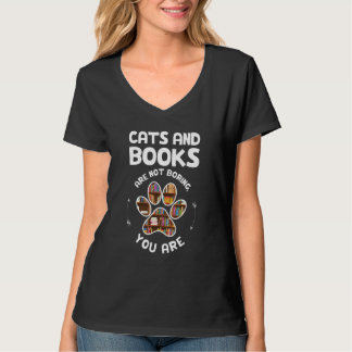T-shirt cats and books are not boring you are Cat Books