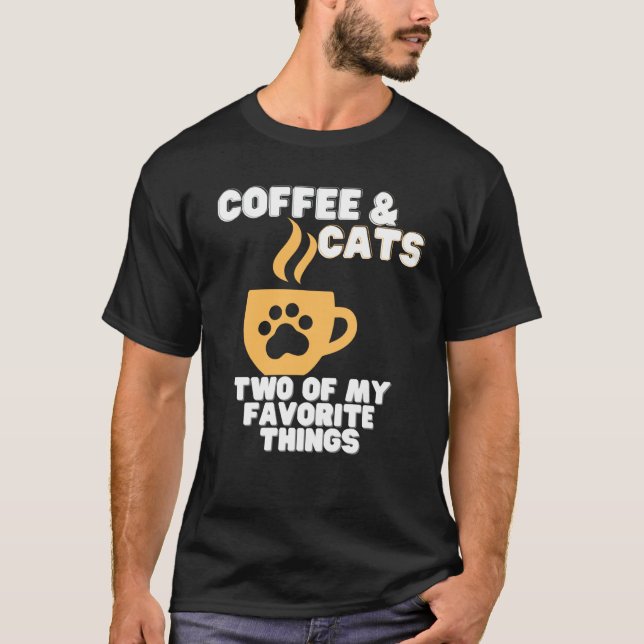 T-shirt Cats and Coffee Two of My Favorite Things (Devant)