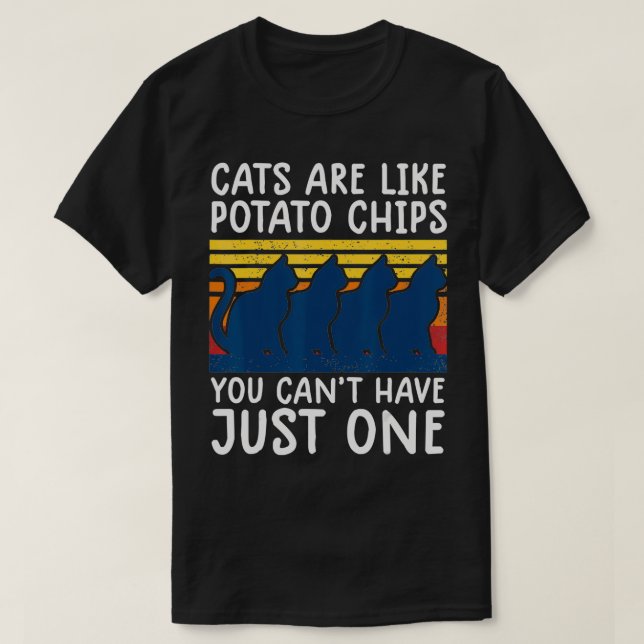T-shirt cats are like potato chips shirt funny cat lovers  (Design devant)
