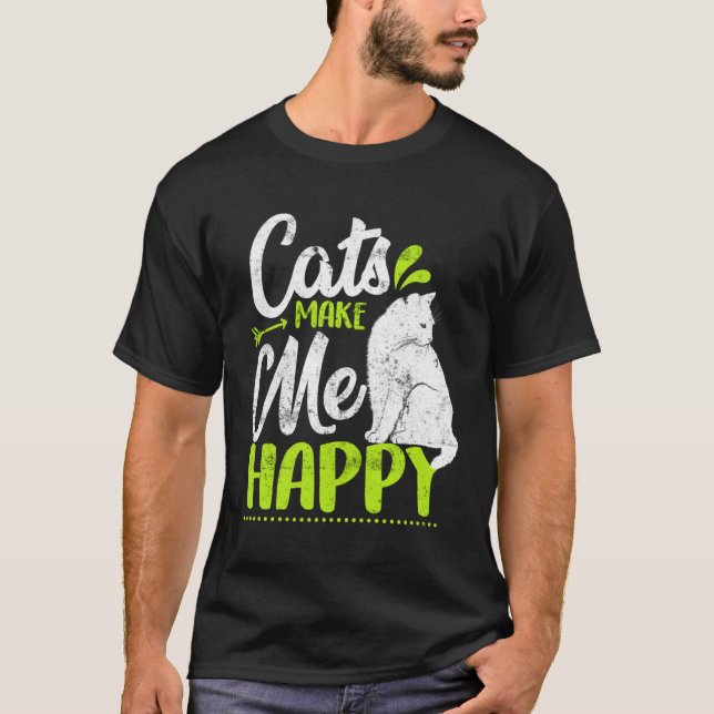 T-shirt Cats Make Me Happy  Cat  Kitty (Devant)