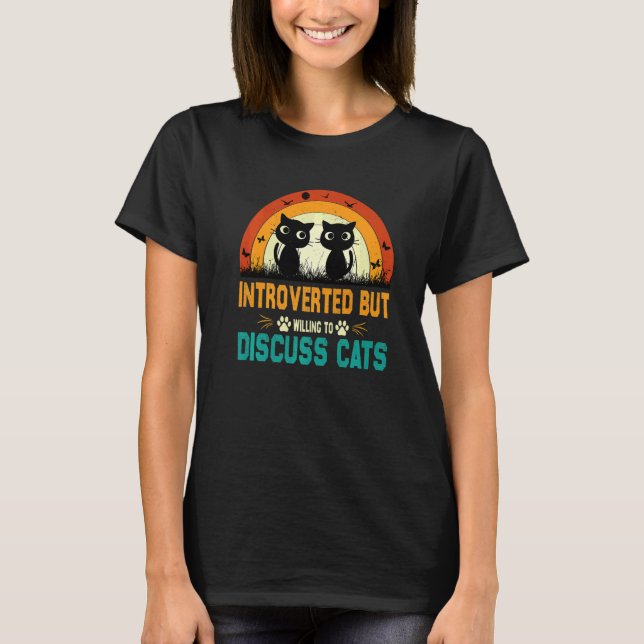 T-shirt Cats Quote Introverted But Willing To Discuss Cats (Devant)