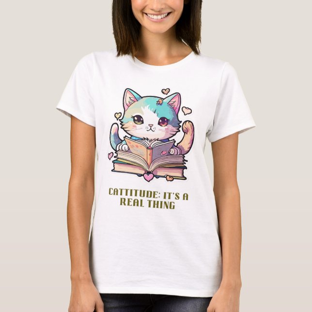 T-shirt Cattitude : C'est une vraie chose (Devant)