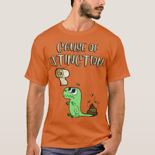 T-shirt Cause De L'Extinction Des Dinosaures
