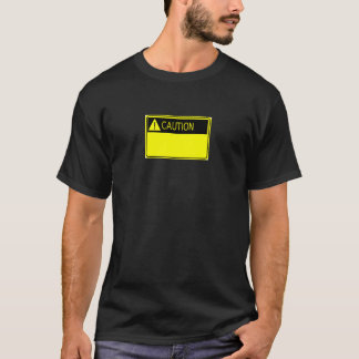 T-shirt CAUTIION ! Ajoutez votre propre texte