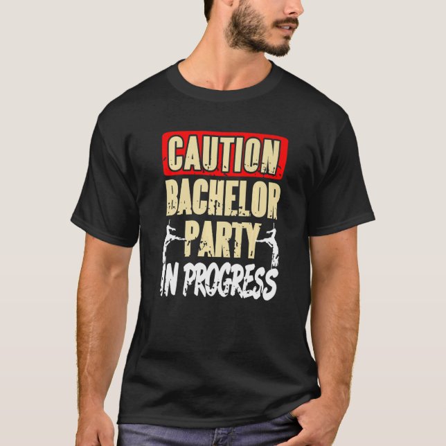 T-shirt Caution Bachelor Party In Progress Retro Present (Devant)