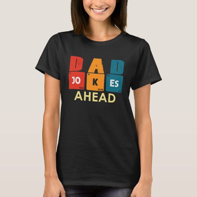 T-shirt Caution Dad Joke Ahead Dad Jokes Father s Day Vint (Devant)