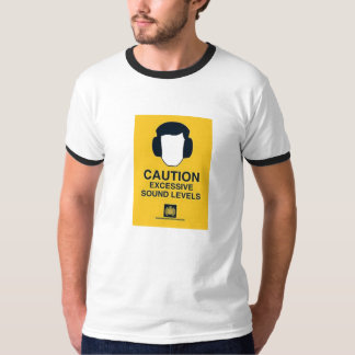 T-SHIRT CAUTION EXCESSIVE SOUND LEVELS