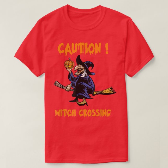 T-shirt Caution Witch Crossing Halloween 2022  (Design devant)