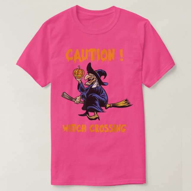 T-shirt Caution Witch Crossing Halloween 2022 1440144  (Design devant)