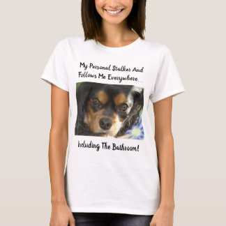 T-shirt Cavalier King Charles Eyes Personal Stalker