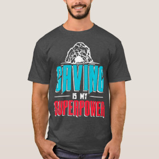 T-shirt Caving is My Superpower for a Caver Spelunker