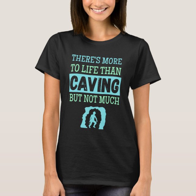 T-shirt Caving  Spelunking Caves Adventure Explorers (Devant)