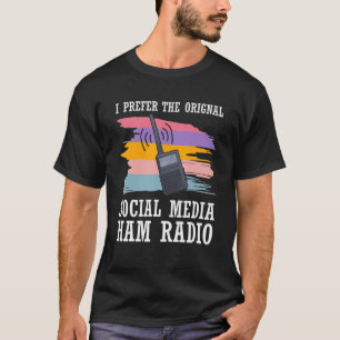 T-shirt Cb Radio Préférer Médias Sociaux Original Ham Radi