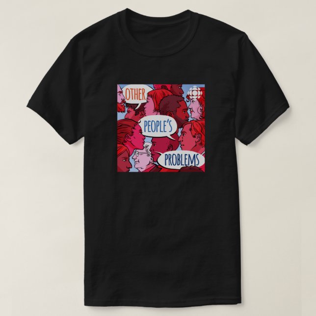 T-shirt CBC Autres problèmes des gens (Design devant)