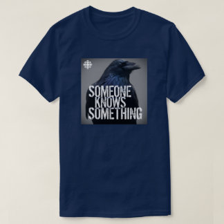 T-shirt CBC Quelqu'Un Sait Quelque Chose