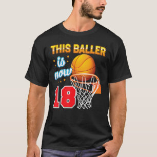 T-shirt Ce Baller A Maintenant 18 Ans 18th Birthday Baske