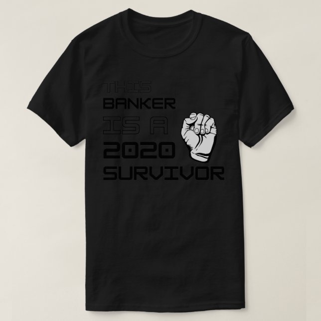 T-shirt Ce Banquier Est Un Survivant 2020 2 (Design devant)