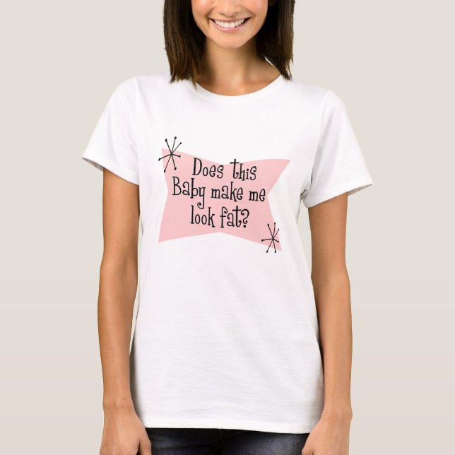 T-shirt Ce bébé m'incite-t-il à sembler gros ? M… - (Devant)