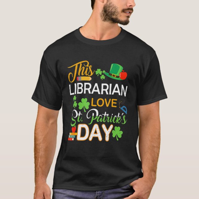 T-shirt Ce bibliothécaire aime Saint Patrick's Day Shenani (Devant)