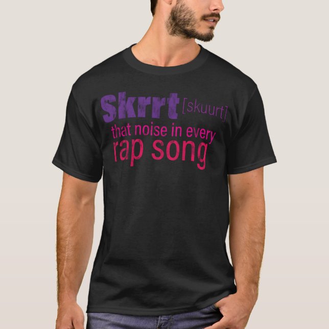 T-shirt Ce bruit Skrrthat dans chaque chanson de rap fille (Devant)