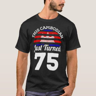 T-shirt Ce Cambodgien Vient D'Avoir 75 Ans Au Cambodge 75È