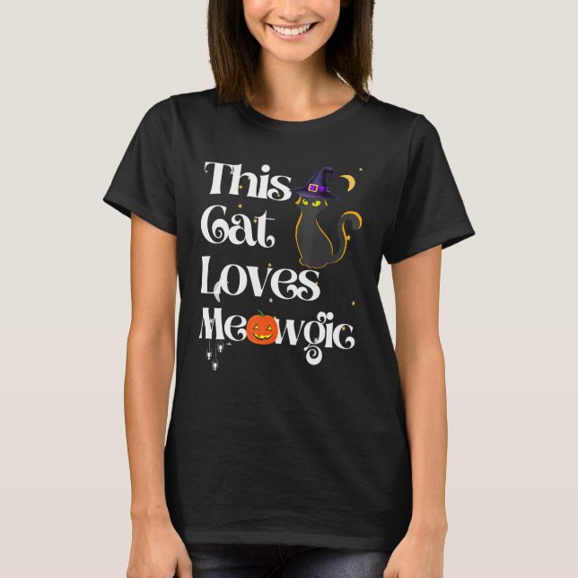 T-shirt Ce Chat Aime Magic Chat Meowgic sorcière (Devant)