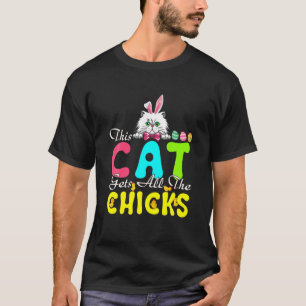 T-shirt Ce Chat Obtient Tous Les Poussins Mignonne Chat La