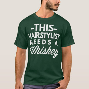 T-shirt Ce coiffeur a besoin d'un Whiskey