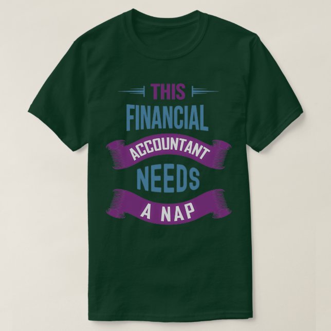 T-shirt Ce comptable financier a besoin d'une finance amus (Design devant)