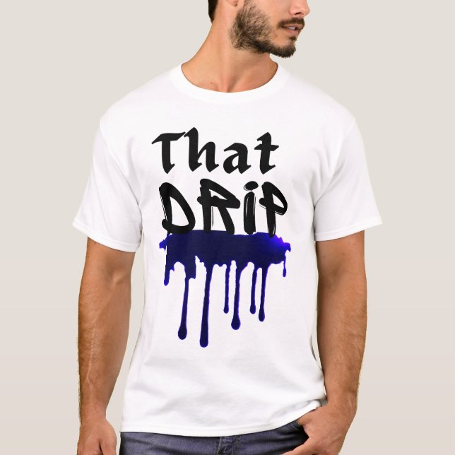 T-shirt Ce Cool De Swag Urbain Style Design Drippy (Devant)