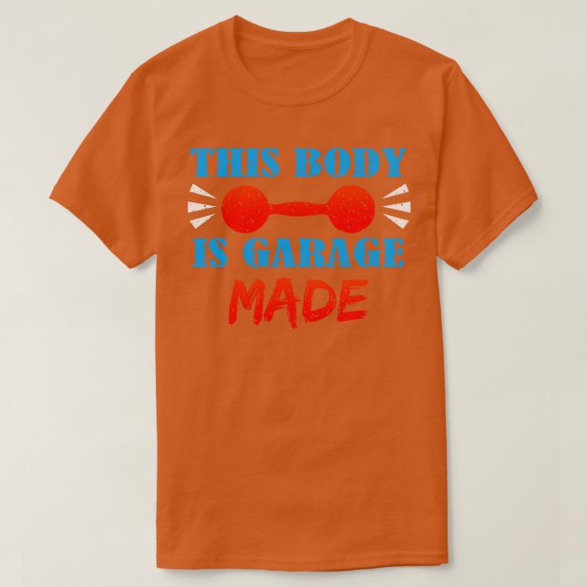 T-shirt Ce Corps Est Fait De Garage (Design devant)