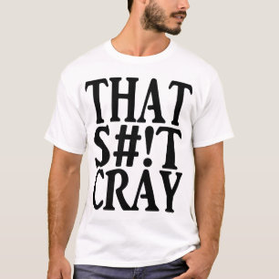 T-SHIRT CE CRAY