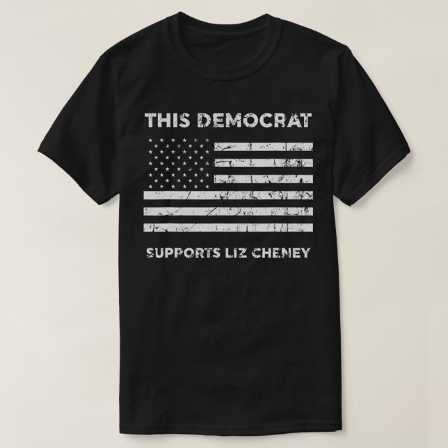 T-shirt Ce démocrate soutient Liz Cheney  (Design devant)