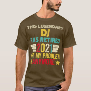 T-shirt Ce DJ légendaire n'a pas mis fin à mon problème