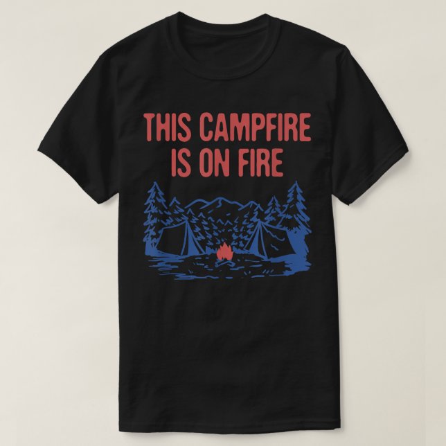 T-shirt Ce feu de camp est en feu Camping Papa plaisante C (Design devant)