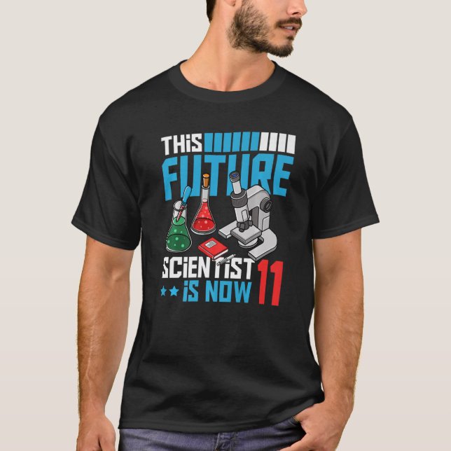 T-shirt Ce Futur Scientifique Est Maintenant 11 Expérience (Devant)