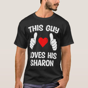 T-shirt Ce Gars Aime Sa Femme Sharon Girlfriend Valentin
