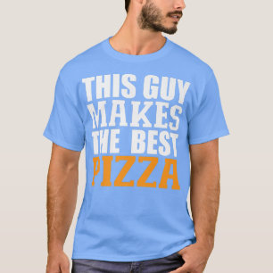 T-shirt Ce Gars Fait De La Pizza La Meilleure Amante De No