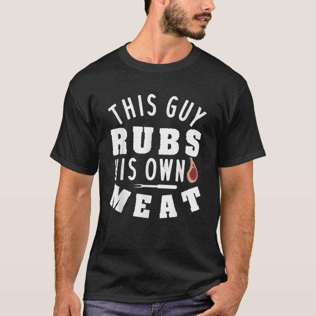 T-shirt Ce Gars Frotte Sa Propre Chemise De Viande (Devant)