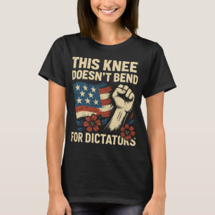 T-shirt Ce genou ne se plie pas aux dictateurs