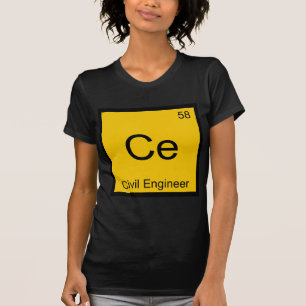 T-shirt Ce - Ingénieur Civil Chimie Élément Symbole Tee