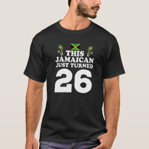 T-shirt Ce Jamaïcain vient d'avoir 26 ans Jamaïque 26 ans