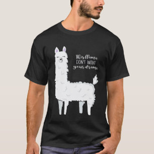T-shirt Ce lama ne veut pas de ton drame Lama Drame