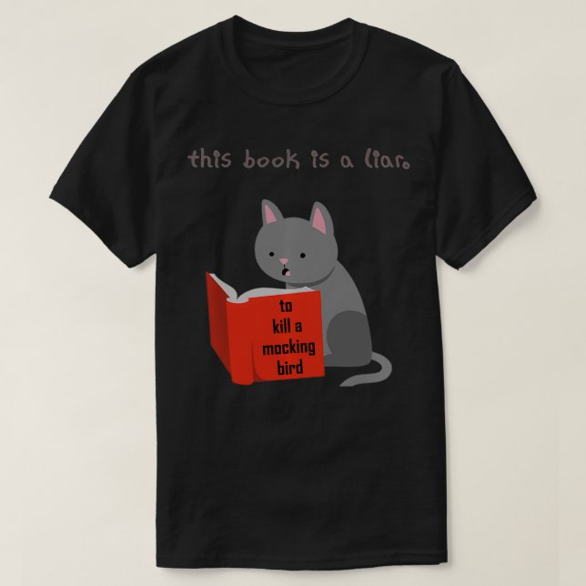T-shirt Ce Livre Est Un Menteur Pour Tuer Un MockingBird F (Design devant)