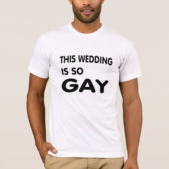 T-shirt Ce mariage est tellement gay. (Devant)
