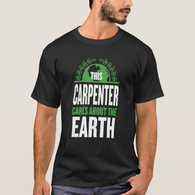 T-shirt Ce Menuisier Se Soucies De La Terre Menuiserie Dir (Devant)