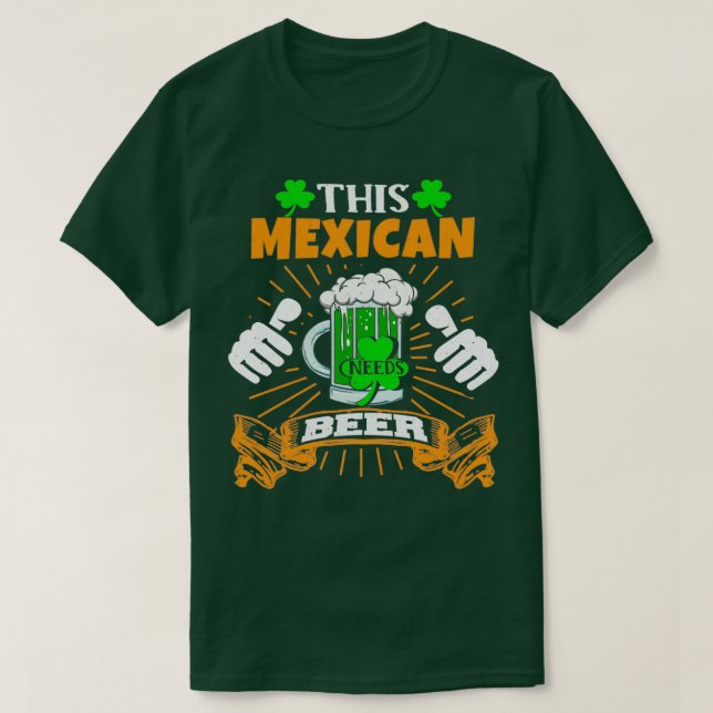 T-shirt Ce Mexicain a besoin de bière Saint-Patricks Day (Design devant)