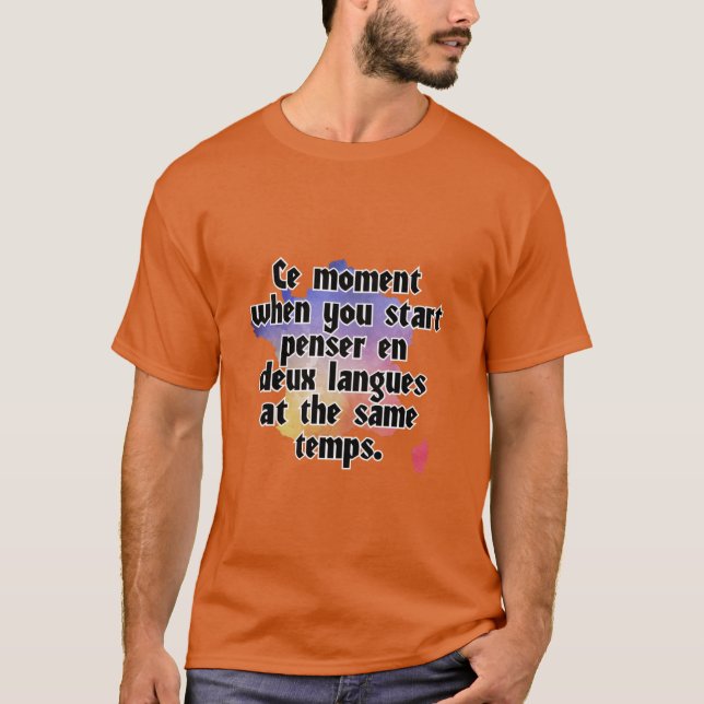 T-shirt Ce moment où vous commencez à distribuer en deux l (Devant)
