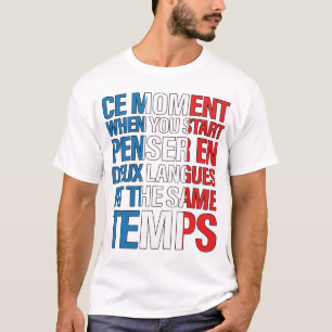 T-shirt Ce Moment When You Start Penser en