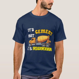 T-shirt ce n’est pas du ciment c’est du béton
